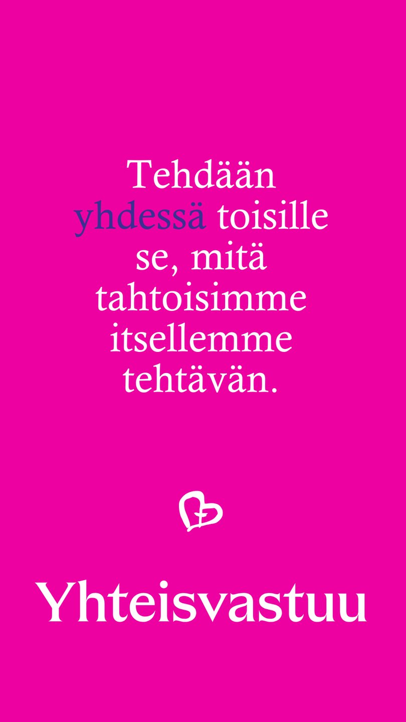 Yhteisvastuu mainos tekstillä "Tehdään yhdessä toisille se, mitä tahtoisimme itsellemme tehtävän.